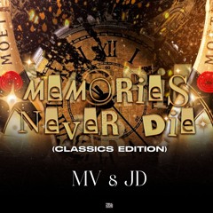 MEMORIES NEVER DIE(Classics Edition) B2B (Mv & Jd)⌛
