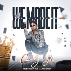 Candy Jei - We Made It (Prod By Mix Master Garzy)