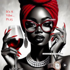 It'z A Vibe...Vol.25 (Adult Situations)