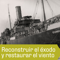 "Reconstruir el éxodo y restaurar el viento"
