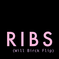 Lorde - Ribs (Will Birck Flip)