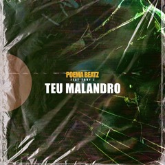 Poema Beatz & Tony Z - Teu Malandro .wav