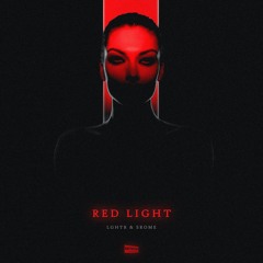 LGHTR & SRome - Red Light