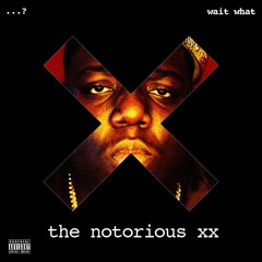 mo stars mo problems [the notorious b.i.g. vs. the xx]
