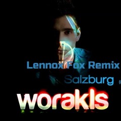 Worakls x Lennox Fox - Salzburg Remix