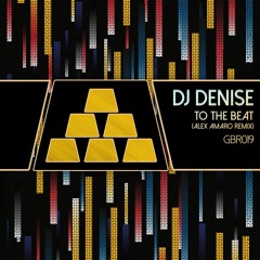 Denise - To The Beat (Alex Amaro Remix)