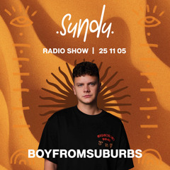 Sundu Radio Show - Boy From Suburbs #32