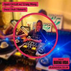 Open Circuit w/ Craig Moog - Radio Buena Vida 13.12.23