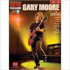 FREE PDF 🧡 Gary Moore - Guitar Play-Along Volume 139 Book/Online Audio (Hal Leonard