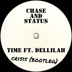 Chase And Status - Time - Crisis Bootleg (FREE DL)