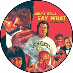 Deejay Will.i - Say What (Original Mix)