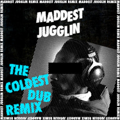 D Double E "The Coldest Dub" (MADDEST JUGGLIN Remix)