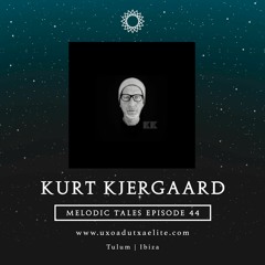 MELODIC TALES - Episode 44 by Kurt Kjergaard