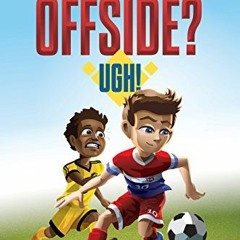 Get [KINDLE PDF EBOOK EPUB] Offside? Ugh! (Iplay Soccer4) by  Lindsay Little 📑