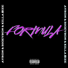 FORMULA (feat. BIGEYSON & KILLA $ize)