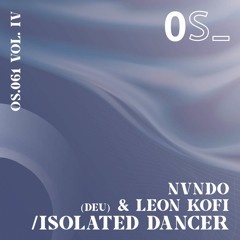NVNDO & Leon Kofi   -   Isolated Dancer   (Orden Secreto OS061, DEU)