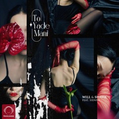 Will Ft Shayix & Sienna - To Yade Mani