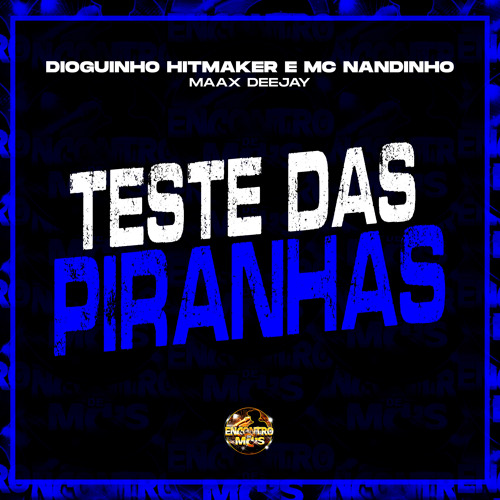 Teste das Piranhas