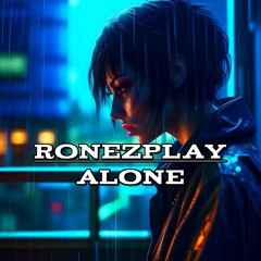 RonezPlay - Alone