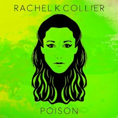 Rachel K Collier - Poison (Poisonized)