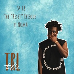 S4E8: Reset ft Noma NY