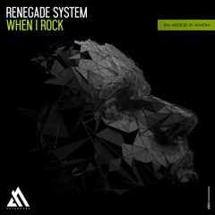 Renegade System - When I Rock