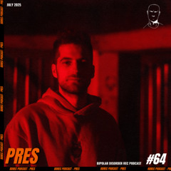 Bipolar Disorder Records Podcast 064 // Pres