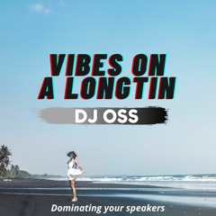 DJ OSS - Vibes on a Longtin.mp3
