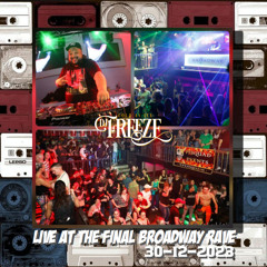DJ Freeze - Live At The Final Broadway Rave (30 - 12 - 2023)