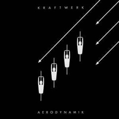 Kraftwerk - Aero Dynamik (Lezcano Bootleg)