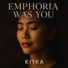 Euphoria Was You