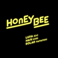 Luna (FX) Solar (MAMAMOO) Hani (EXID) - Honey Bee (그래 나야)