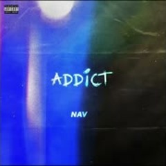 Addict - NAV (OG Habits)