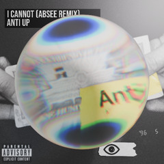 I Cannot (ABSEE Remix)