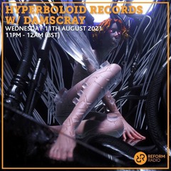 HYPERBOLOID RECORDS W/ DAMSCRAY @ REFORM RADIO