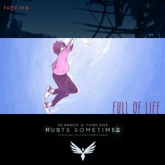 ILLENIUM x SLANDER x Fairlane - Paper Thin x Hurts Sometimes x Full Of Life (Sabir Edit)