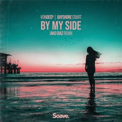 VonDeep & Bayshore Court - By My Side (Jako Diaz Remix)