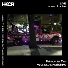 Primordial Om w/ CNDSD & KOI b2b P.O. - 08/11/2022