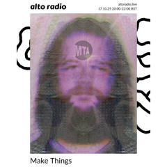 Make Things - 17.10.25