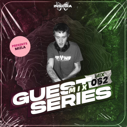 MIZLA : Inspira Sounds Guest Mix 062