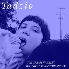 Tadzio - Ice Cream in Hell