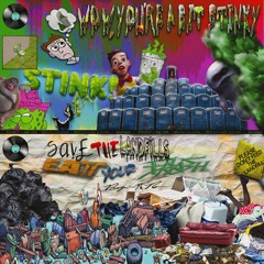 A: Wow, You're a Bit Stinky! | B: Save The Landfills - Eat Your Trash. (Single)
