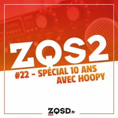 ZQSDeux #22 - 2023 avec Hoopy - Spécial 10 ans de ZQSD