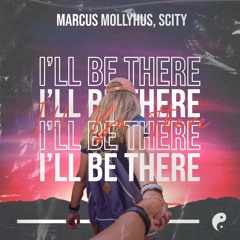 Marcus Mollyhus, Scity - I'll Be There