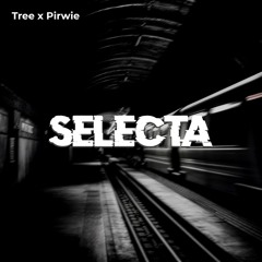 Tree x Pirwie - Selecta