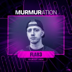 MURMIX019: FLAR3 (Guest Mix)