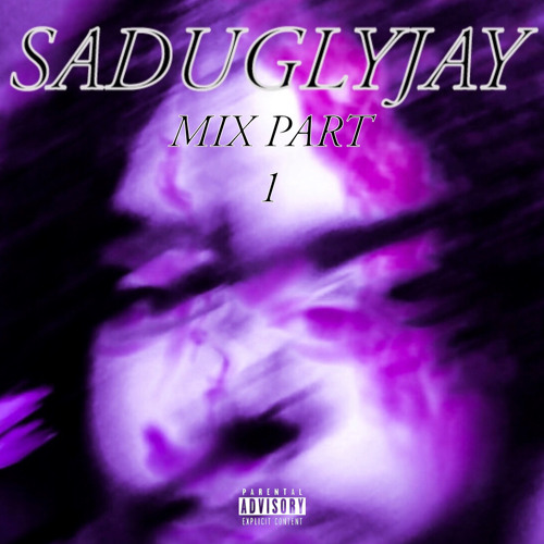 saduglyjay mix part 1