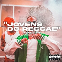 kawe & wiu ~ jovens do reggae ~ speed up