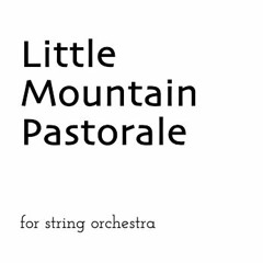 Little Mountain Pastorale (Excerpt)