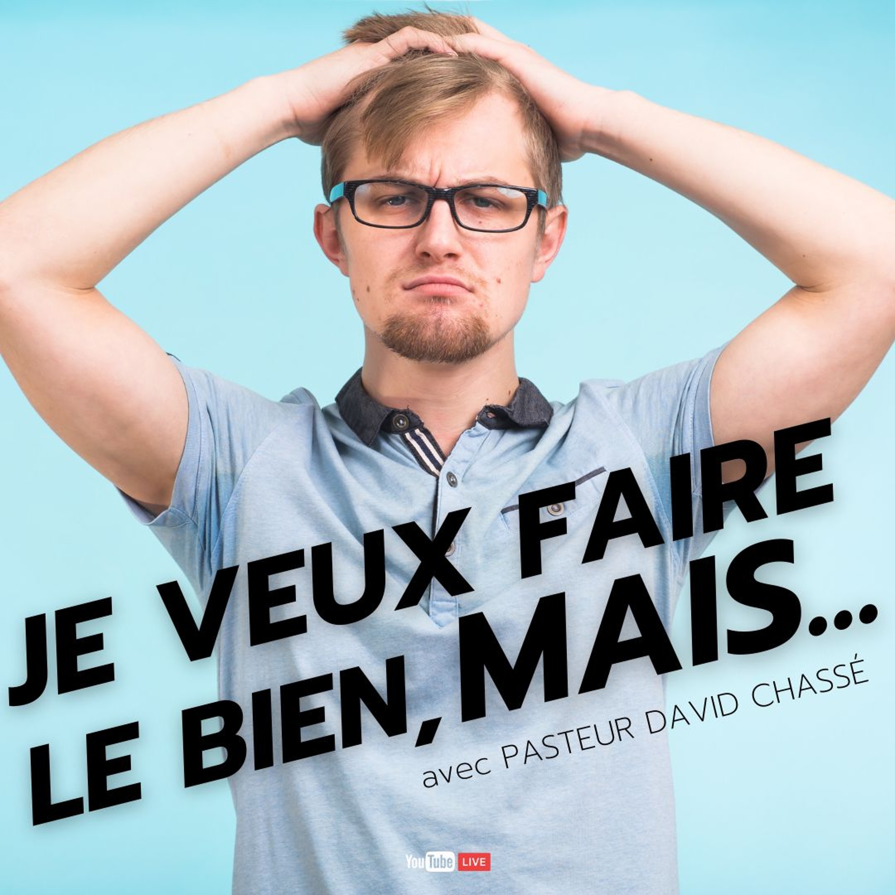 2024-10-06 | Je veux faire le bien mais...  | Pasteur David Chassé